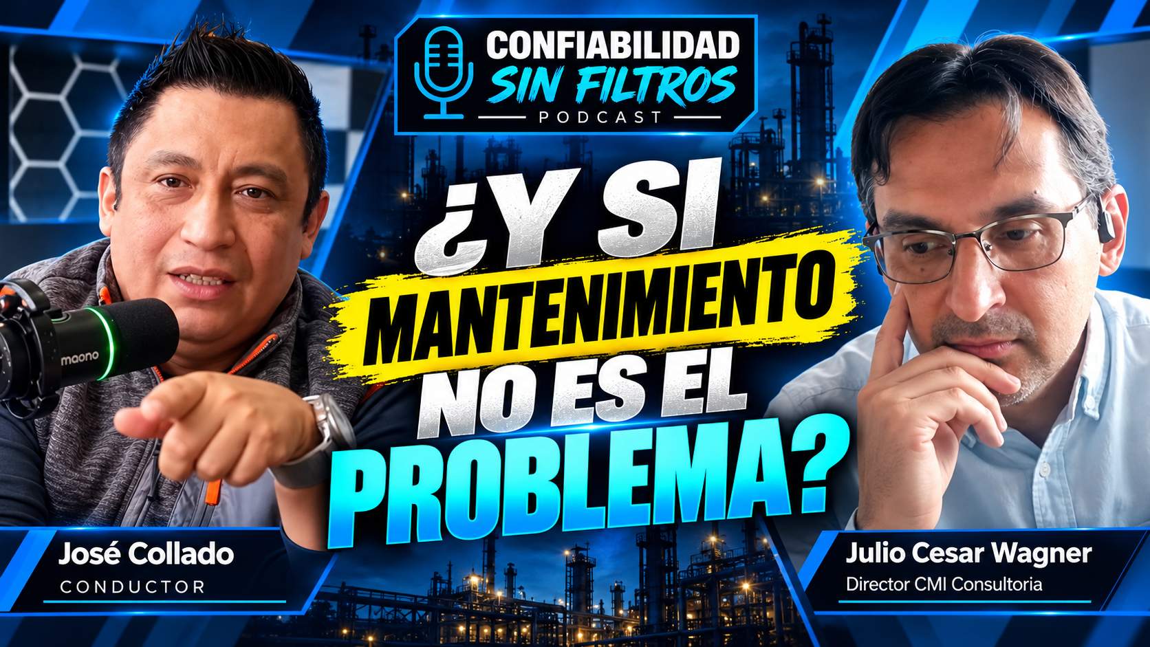 Episodio 03 — ¿Y si mantenimiento no es el problema? Con Julio César Wagner